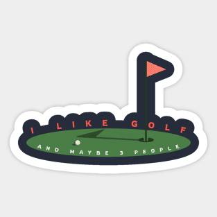 I like golf and maybe 3 people Sticker